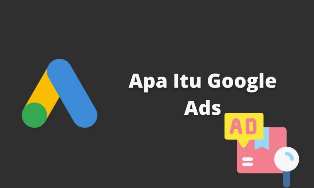 6 Alasan & 12 Kegunaan Google Ads untuk Bisnis Anda