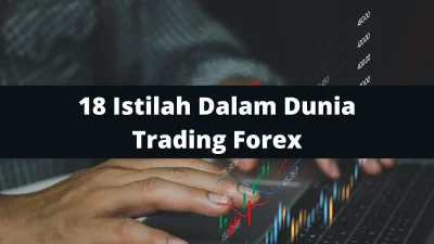 18 Istilah Trading Forex Wajib Diketahui oleh Trader Pemula