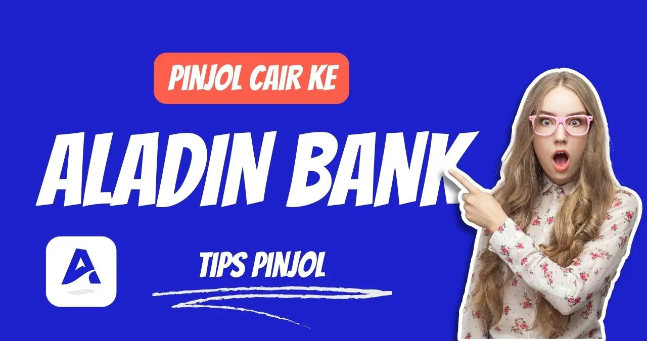Pinjaman online cair ke Aladin Bank terbaru